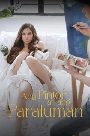 Phim Nàng Thơ Trần Trụi - Pintor At Paraluman (2024)