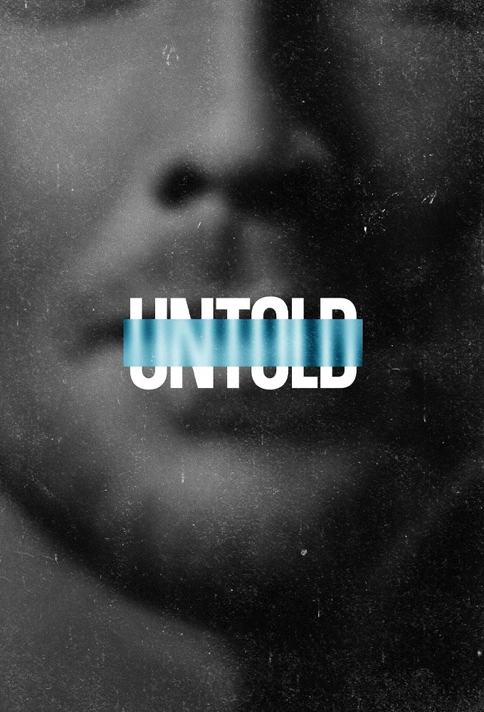 Phim UNTOLD (Phần 6) - UNTOLD (Season 6) (2025)